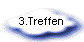 3.Treffen